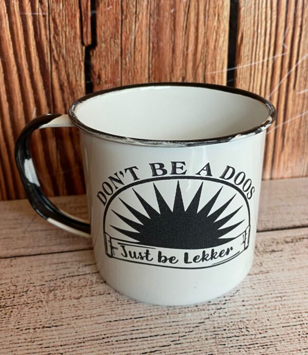 Don't be a doos just be lekker enamel mug